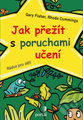 Jak přežít s poruchami učení (Rádce pro děti)