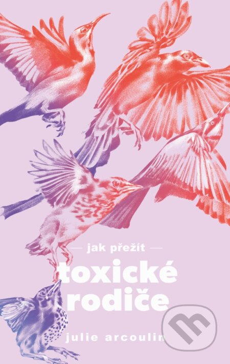 Jak přežít toxické rodiče
