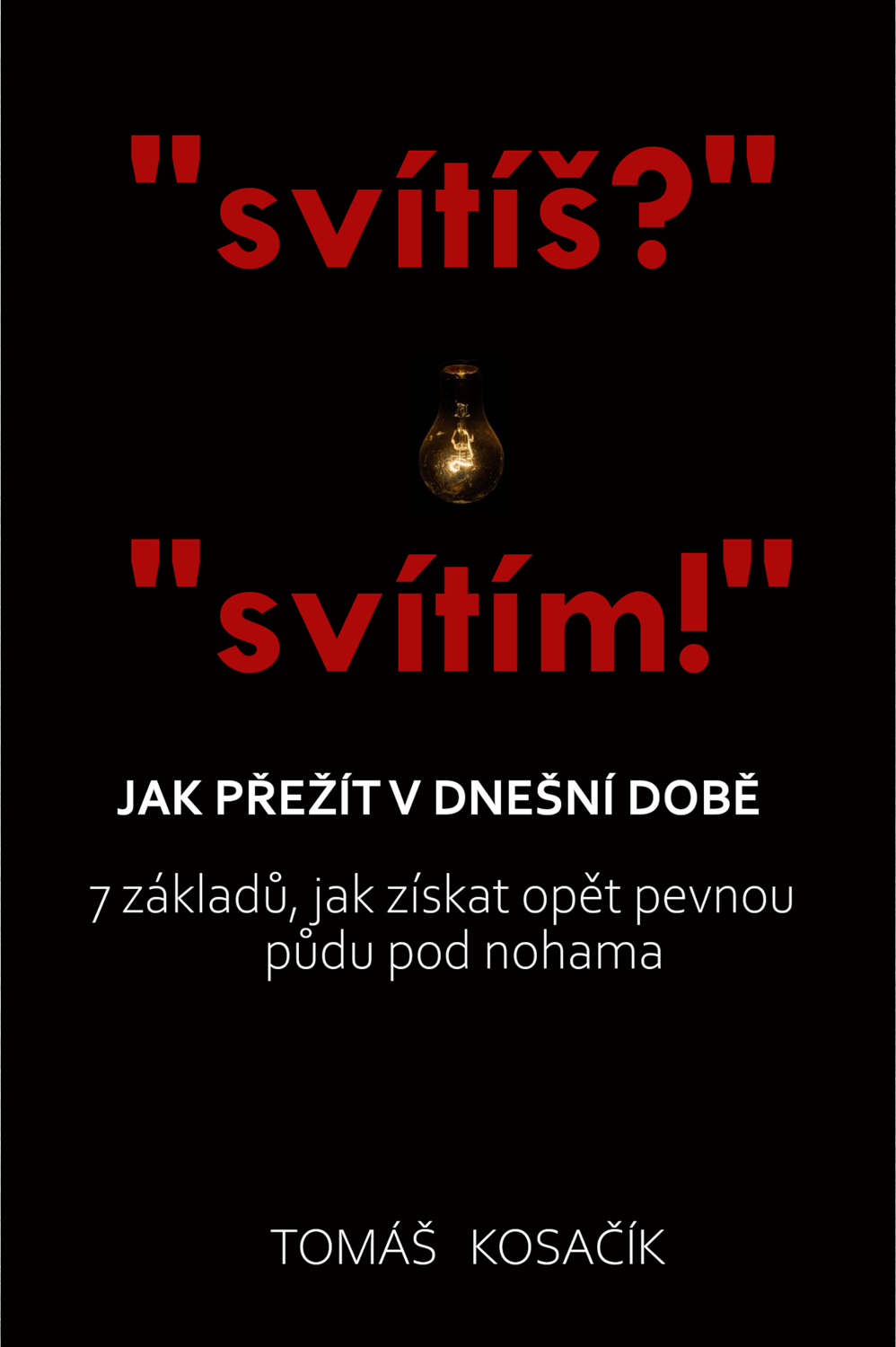 Jak přežít v dnešní době