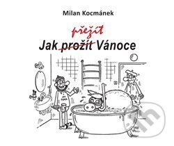 Jak přežít Vánoce