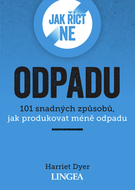 Jak říct ne odpadu - Harriet Dyer