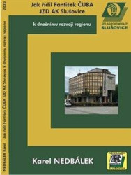 Jak řídil Fantišek Čuba JZD AK Slušovice k dnešnímu rozvoji regionu. - kniha z kategorie Management v podnikání