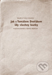Jak s Tomášem Dvořákem šily všechny loutky