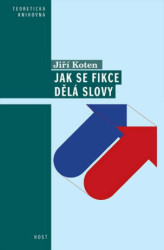 Jak se fikce dělá slovy (Pragmatické aspekty vyprávění) - kniha z kategorie Literární věda