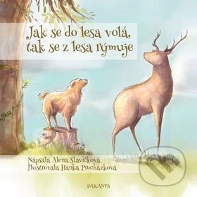 Jak se do lesa volá, tak se z lesa rýmuje