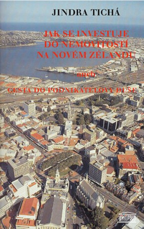 Jak se investuje do nemovitostí na Novém Zélandu aneb Cesta do podnikatelovy duše