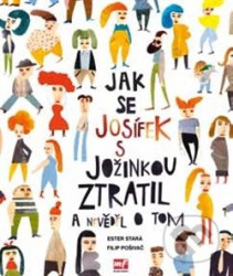 Jak se Josífek s Jožinkou ztratil a nevěděl o tom