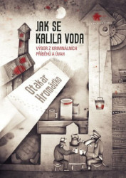 Jak se kalila voda (Výbor z kriminálních příběhů a úvah) - kniha z kategorie Autobiografie