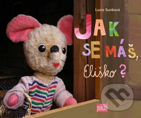 Jak se máš, Eliško?