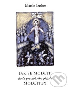 Jak se modlit (Rada pro dobrého přítele)
