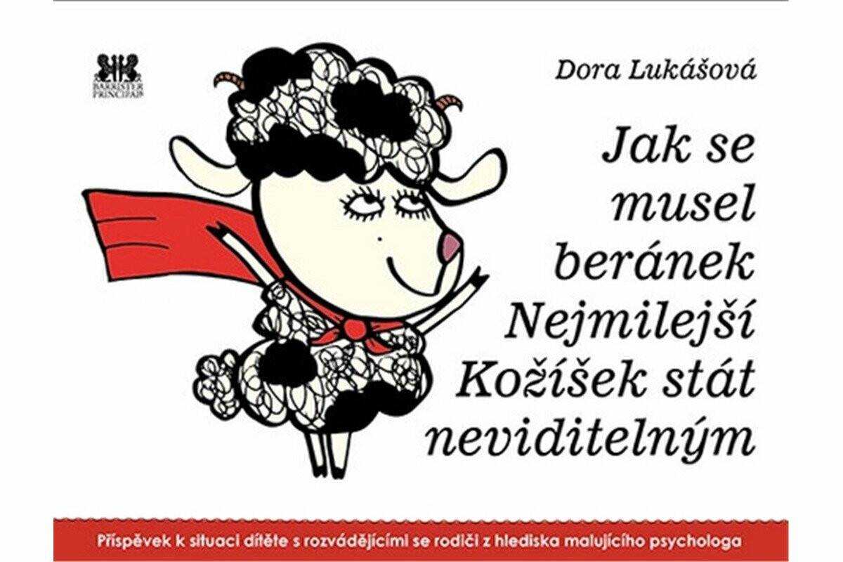 Jak se musel beránek Nejmilejší Kožíšek stát neviditelným - Dora Lukášová