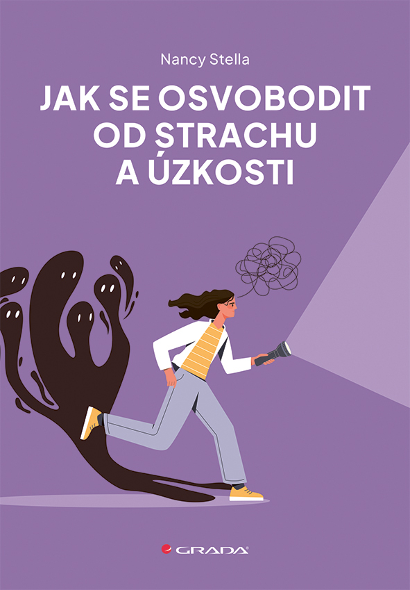 Jak se osvobodit od strachu a úzkosti