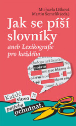 Jak se píší slovníky aneb Lexikografie pro každého - kniha z kategorie Literární věda