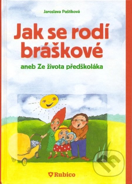Jak se rodí bráškové (aneb ze života předškoláka)