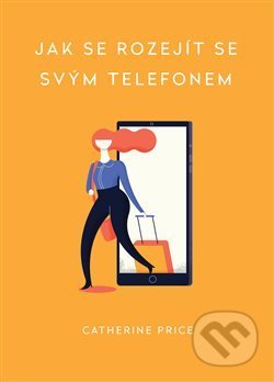 Jak se rozejít se svým telefonem