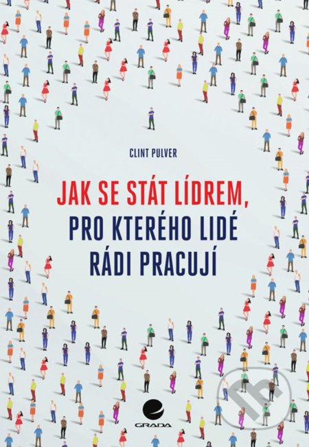 Jak se stát lídrem, pro kterého lidé rádi pracují