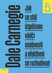Jak se stát úspěšnou vůdčí osobností a efektivně se rozhodovat - kniha z kategorie Management