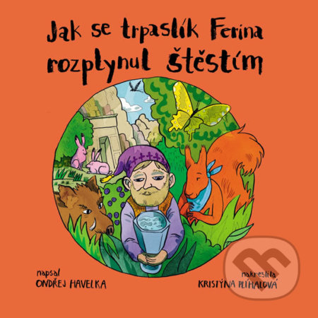Jak se trpaslík Ferina rozplynul štěstím