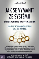 Jak se vymanit ze systému (Získejte kontrolu nad svým životem) - kniha z kategorie Spiritualita