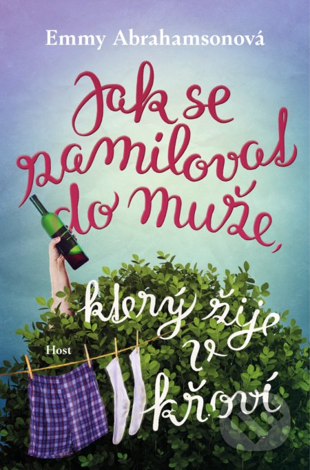 Jak se zamilovat do muže, který žije v křoví