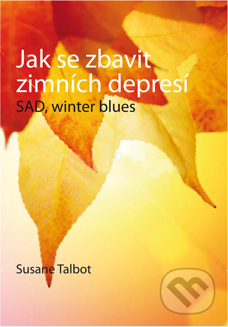Jak se zbavit zimních depresí (SAD, winter blues)