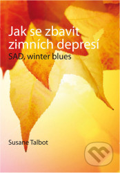 Jak se zbavit zimních depresí (SAD, winter blues)