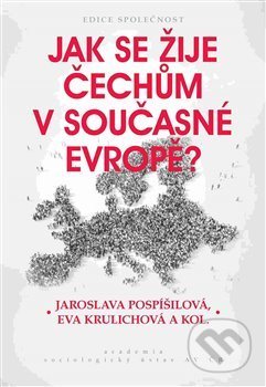 Jak se žije Čechům v současné Evropě?