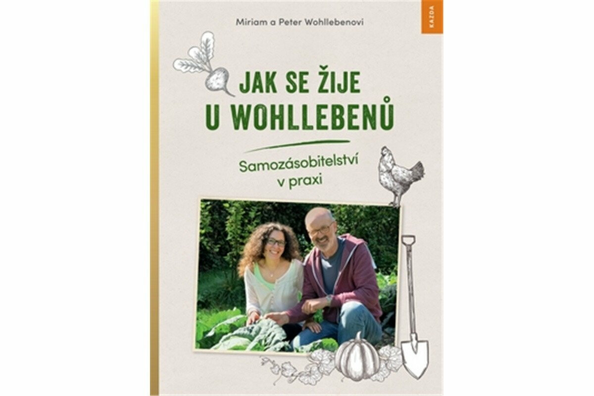 Jak se žije u Wohllebenů - Peter Wohlleben, Miriam Wohlleben