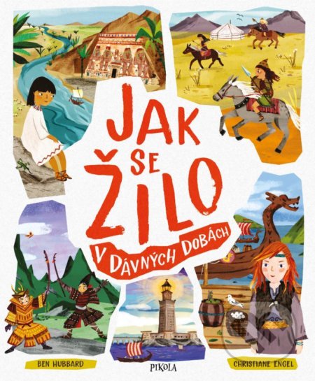 Jak se žilo v dávných dobách