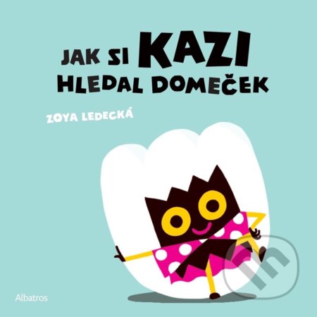 Jak si Kazi hledal domeček