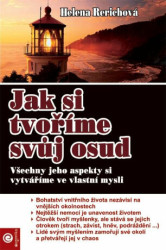 Jak si tvoříme svůj osud (Všechny jeho aspekty si vytvářime ve vlastní mysli) - kniha z kategorie Filozofie