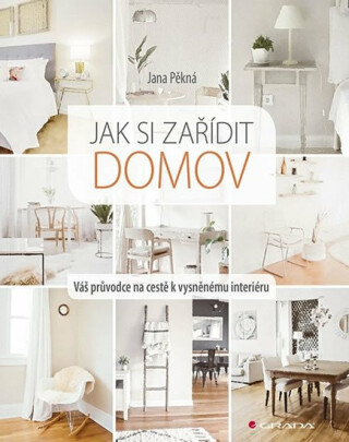 Jak si zařídit domov - Váš průvodce na cestě k vysněnému interiéru