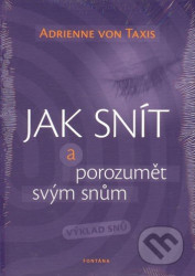 Jak snít a porozumět svým snům - Výklad snů