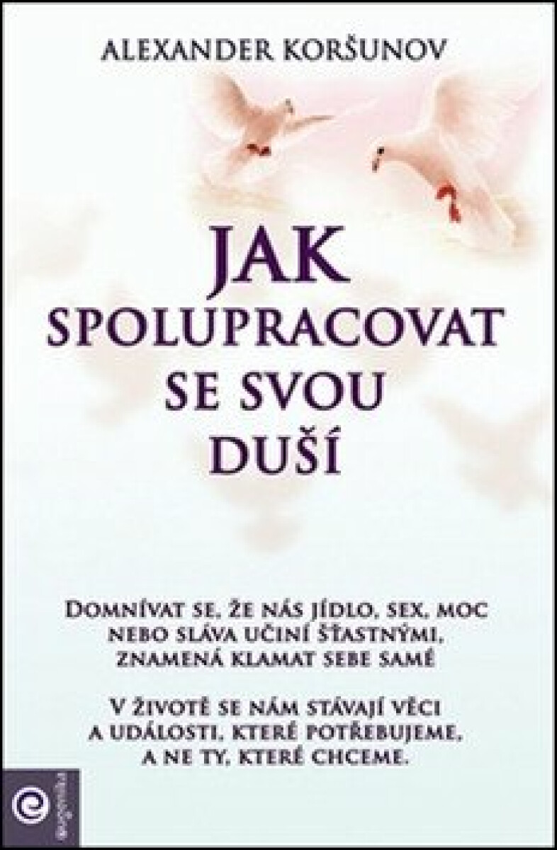 Jak spolupracovat se svou duší - Koršunov Alexander