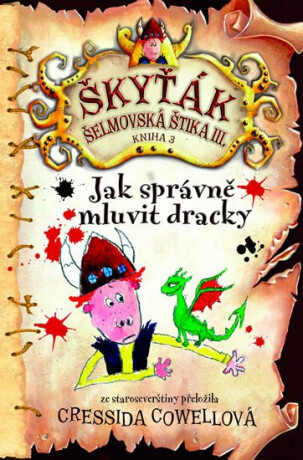Jak správně mluvit dracky (Škyťák Šelmovská Štika III. – kniha 3.)