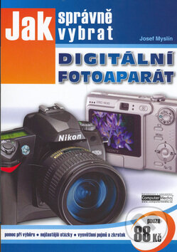 Jak správně vybrat digitální fotoaparát
