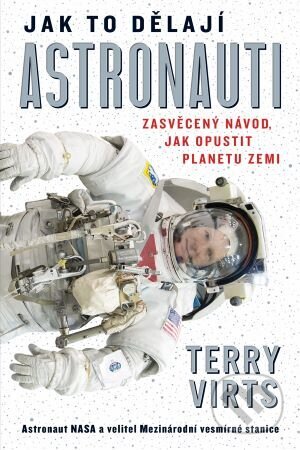 Jak to dělají astronauti