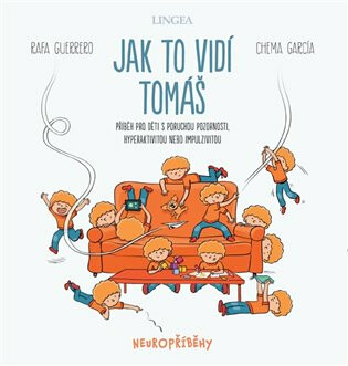 Jak to vidí Tomáš - Příběh pro děti s poruchou pozornosti, hyperaktivitou nebo impulzivitou