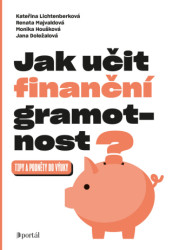 Jak učit finanční gramotnost? (Tipy a podněty do výuky) - kniha z kategorie Didaktika