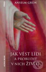 Jak vést lidi a probudit v nich život