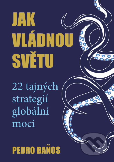 Jak vládnou světu (22 strategií globální moci)