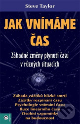 Jak vnímáme čas - Záhadné změny plynutí času v různých situacích
