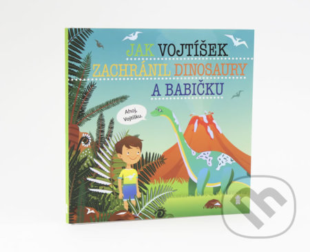 Jak Vojtíšek zachránil dinosaury a babičku