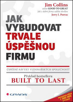 Jak vybudovat trvale úspěšnou firmu