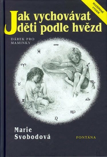 Jak vychovávat děti podle hvězd - Marie Svobodová