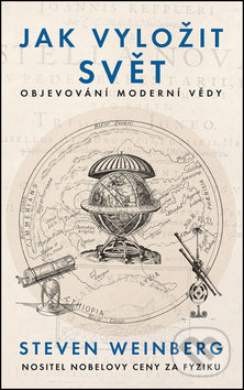 Jak vyložit svět (Objevování moderní vědy)