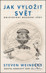 Jak vyložit svět (Objevování moderní vědy)