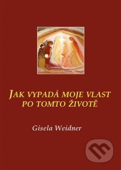 Jak vypadá moje vlast po tomto životě