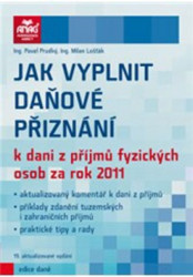 Jak vyplnit daňové přiznání k dani z příjmů fyzických osob za rok 2011 - kniha z kategorie Účetnictví a daně