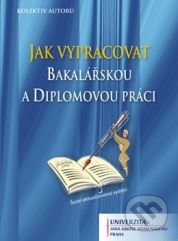 Jak vypracovat bakalářskou a diplomovou práci